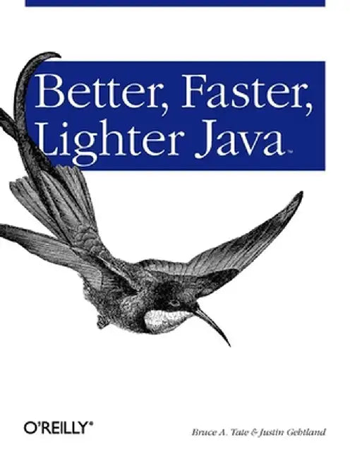Better, Faster, Lighter Java by Bruce Tate