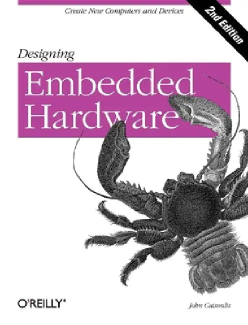 Designing Embedded Hardware by John Catsoulis