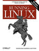 Running Linux by Matthias Kalle Dalheimer
