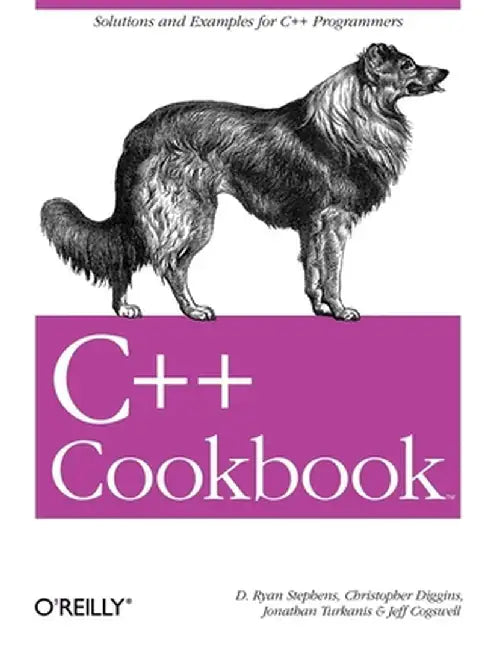 C++ Cookbook by D. Ryan Stephens