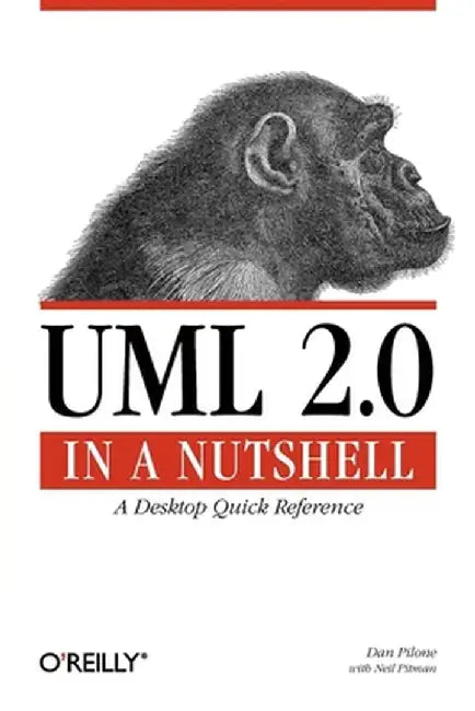 UML 2.0 in a Nutshell by Dan Pilone
