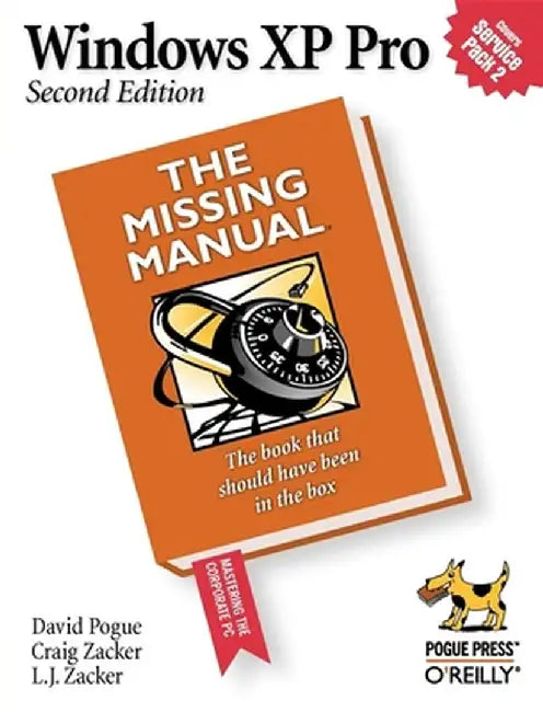 Windows XP Pro: The Missing Manual: The Missing Manual by David Pogue