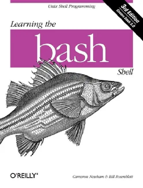 Learning the bash Shell by Cameron Newham