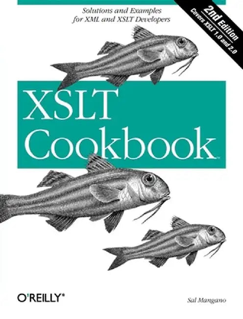 XSLT Cookbook by Sal Mangano