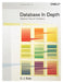 Database in Depth: Relational Theory for Practitioners by Chris J. Date