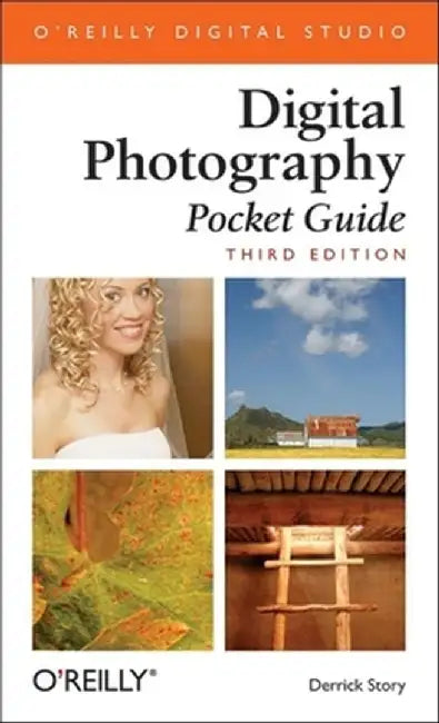 Digital Photography: Pocket Guide by Derrick Story