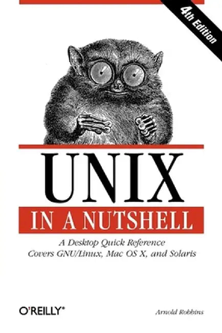 UNIX in a Nutshell by Arnold Robbins