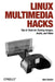Linux Multimedia Hacks by Kyle Rankin
