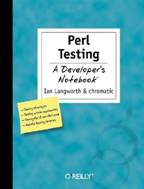 Perl Testing: A Developer's Notebook by Ian Langworth