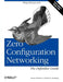 Zero Configuration Networking: The Definitive Guide by Daniel H. Steinberg