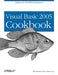Visual Basic 2005 Cookbook: Solutions for VB 2005 Programmers by Tim Patrick