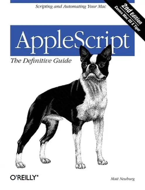 AppleScript: The Definitive Guide by Matt Neuburg