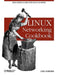 Linux Networking Cookbook by Carla Schroder