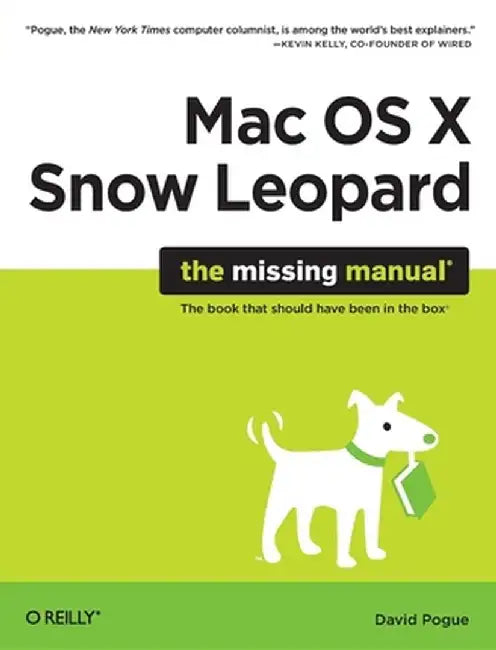 Mac OS X Snow Leopard: The Missing Manual: The Missing Manual by David Pogue
