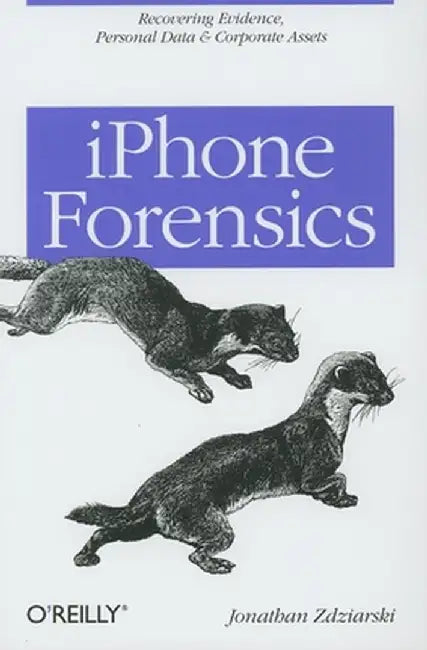 iPhone Forensics by Jonathan Zdziarski