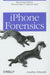 iPhone Forensics by Jonathan Zdziarski