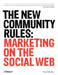 The New Community Rules: Marketing on the Social Web by Tamar Weinberg