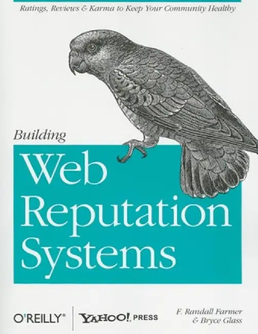 Building Web Reputation Systems by Randy Farmer