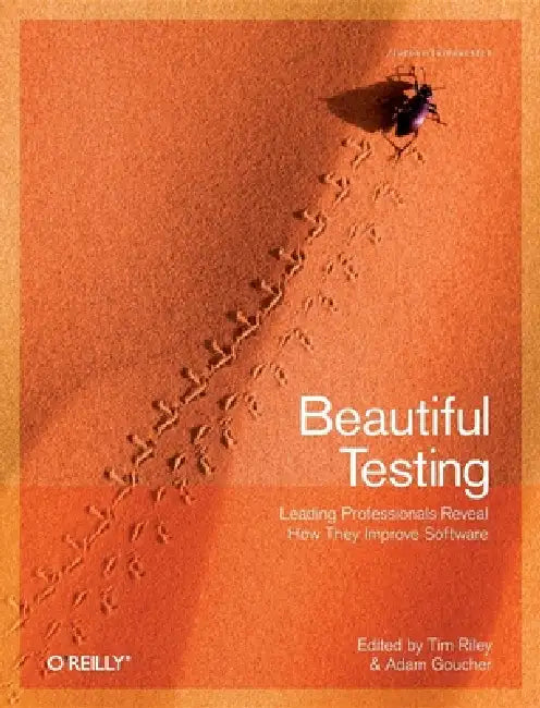 Beautiful Testing by Tim Riley, Adam Goucher