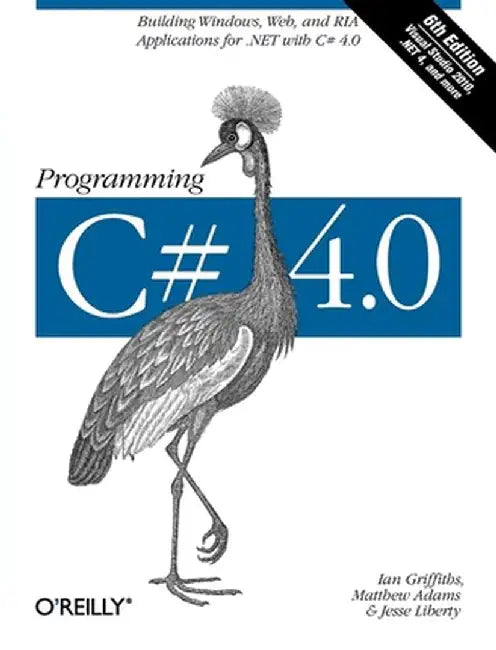 Programming C# 4.0 by Ian Griffiths