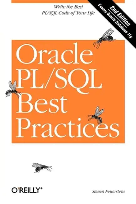 Oracle PL/SQL Best Practices by Steven Feuerstein
