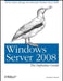 Windows Server 2008: The Definitive Guide by Jonathan Hassell
