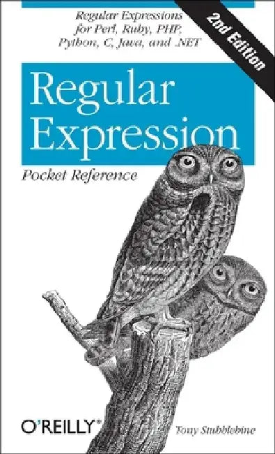 Regular Expression Pocket Reference by Tony Stubblebine