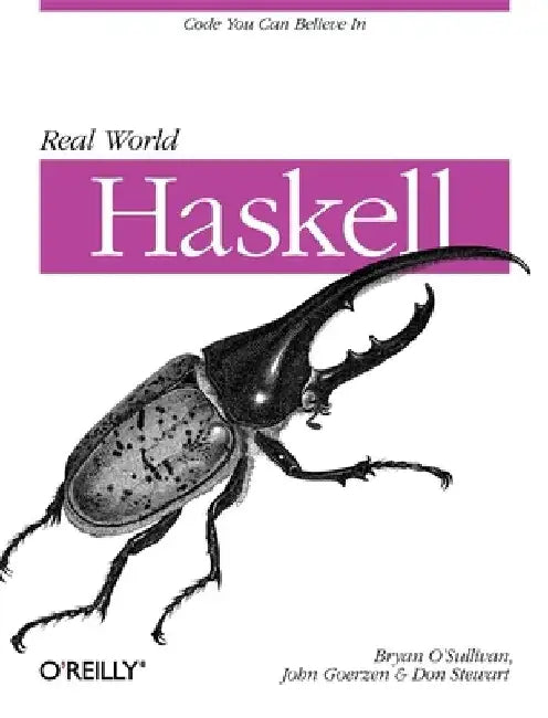 Real World Haskell by Bryan O'Sullivan