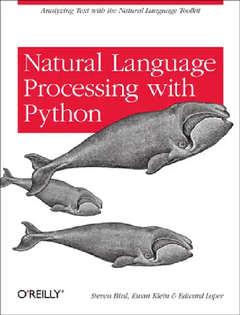Natural Language Processing with Python by Steven Bird