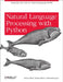 Natural Language Processing with Python by Steven Bird