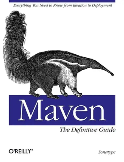 Maven: The Definitive Guide by Sonatype Company
