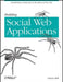 Building Social Web Applications: Establishing Community at the Heart of Your Site by Gavin Bell