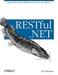 RESTful .NET: Build and Consume RESTful Web Services with .NET 3.5 by Jon Flanders