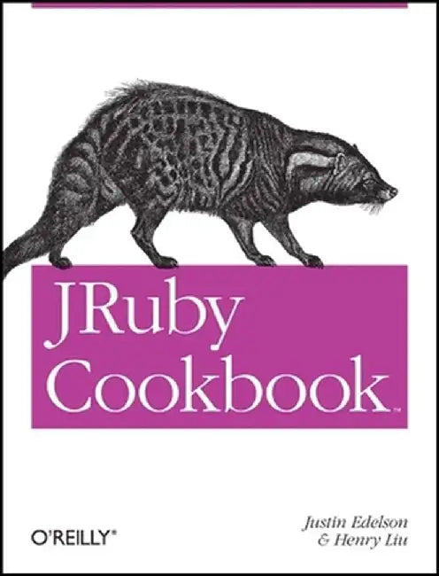 JRuby Cookbook by Justin Edelson