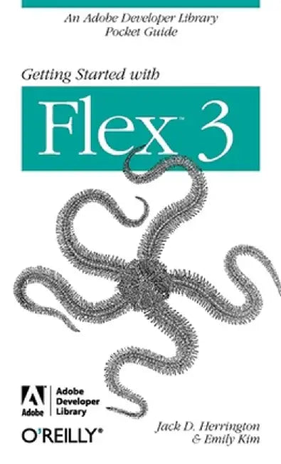 Getting Started with Flex 3 by Jack D. Herrington