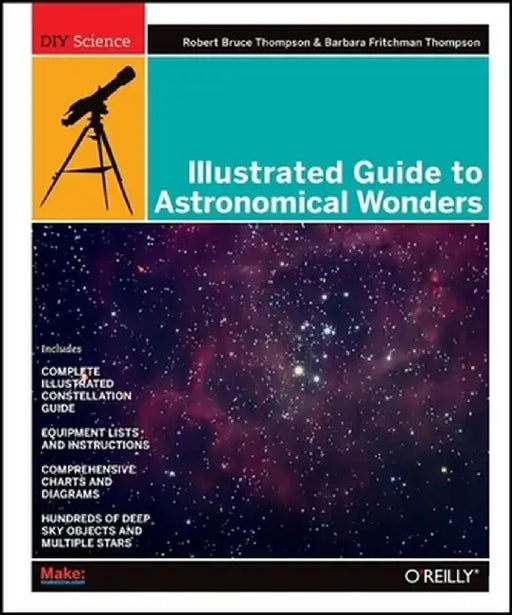 Illustrated Guide to Astronomical Wonders by Robert Bruce Thompson