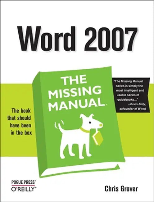 Word 2007: The Missing Manual by Chris Grover
