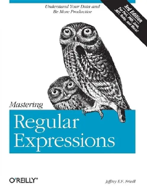 Mastering Regular Expressions by Jeffrey E. Friedl