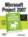 Microsoft Project 2007: The Missing Manual by Bonnie Biafore