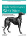 High Performance Web Sites: Essential Knowledge for Frontend Engineers by Steve Souders