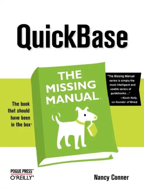 Quickbase: The Missing Manual by Nancy Conner