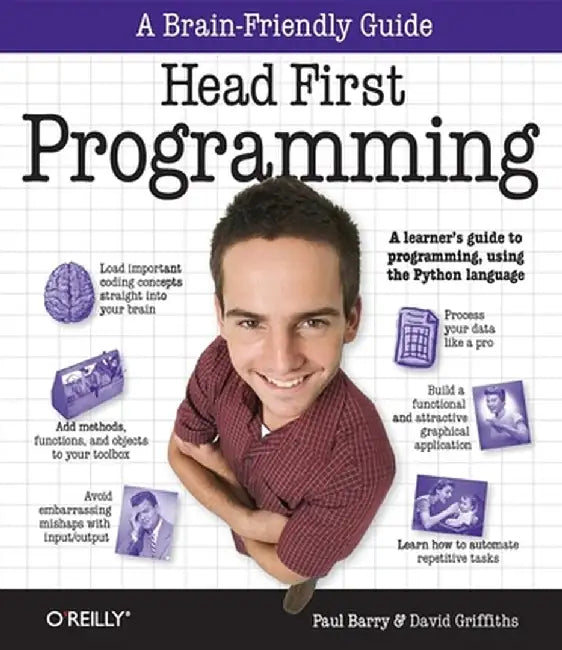 Head First Programming: A Learner's Guide to Programming Using the Python Language by David Griffiths