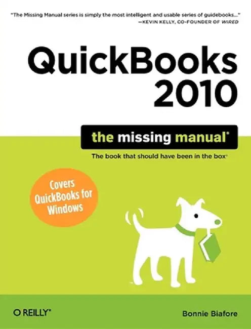 QuickBooks 2010: The Missing Manual by Bonnie Biafore