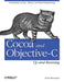 Cocoa and Objective-C: Up and Running: Foundations of Mac, iPhone, and iPad Programming by Scott Stevenson