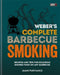 Weber's Complete BBQ Smoking by Jamie Purviance