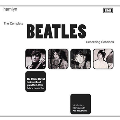 The Complete Beatles Recording Sessions: The Official Story of the Abbey Road Years 1962-1970  by Mark Lewisohn