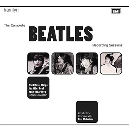 The Complete Beatles Recording Sessions: The Official Story of the Abbey Road Years 1962-1970 