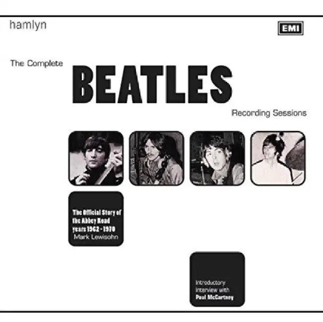 The Complete Beatles Recording Sessions: The Official Story of the Abbey Road Years 1962-1970 