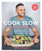 Cook Slow: Light & Healthy: 90 Fresh and Flavour-Packed Recipes for Both Slow Cookers & Conventional Ovens by Dean Edwards