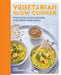 Vegetarian Slow Cooking: Over 70 Delicious Recipes for Stress-Free Vegan and Vegetarian Slow Cooking by Hamlyn